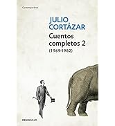 Cuentos Completos 1 (1945-1966). Julio Cortázar / Complete Short